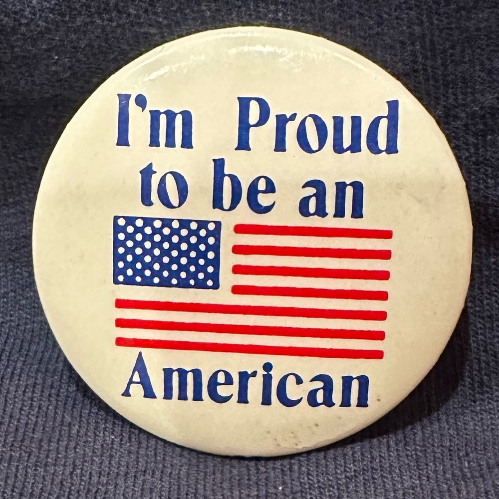 Vintage Proud to Be an American Button